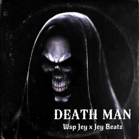 Death Man ft. Jey Beatz | Boomplay Music