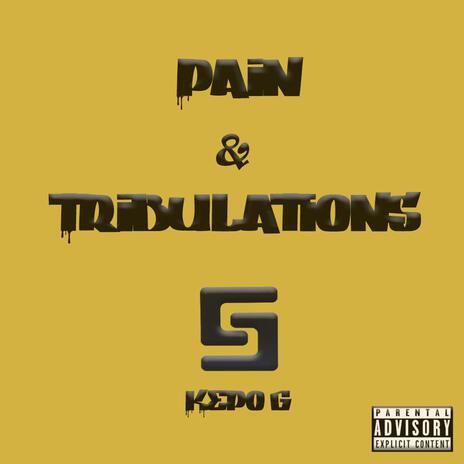 Pain & Tribulations | Boomplay Music