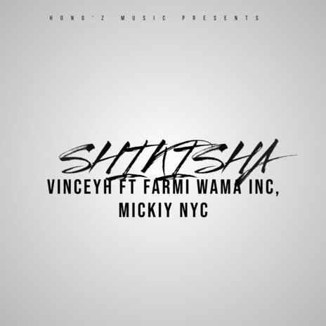 Shikisha ft. Farmi Wama Inch & Mickey NYC | Boomplay Music