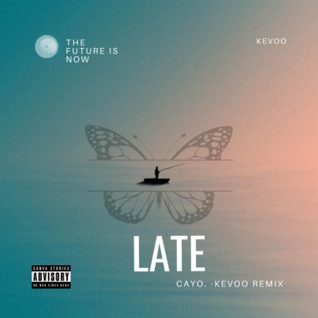 LATE ft. cayo | Boomplay Music