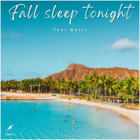 Fall Sleep Tonight | Boomplay Music