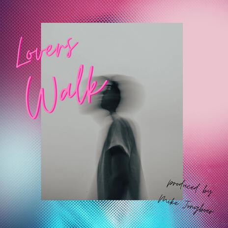 Lovers Walk | Boomplay Music