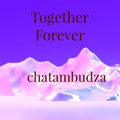 Together forever | Boomplay Music