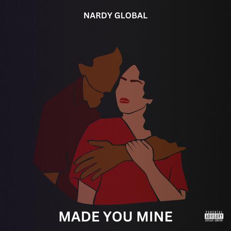 Made You Mine (Clean) | Boomplay Music