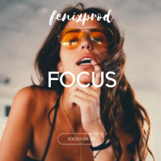 Focus