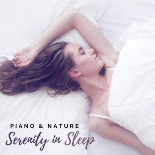Serenity in Sleep: Fight Nightmares, Insomnia and Other Sleep Problems with Soothing New Age Piano & Nature Music