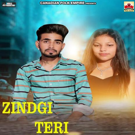 Zindgi Teri | Boomplay Music