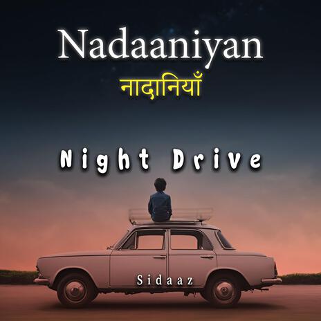 Nadaaniyan (Night Drive) | Boomplay Music