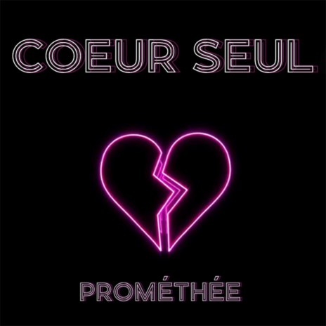 COEUR SEUL | Boomplay Music