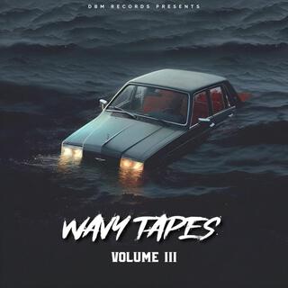 Wavy Tapes: Volume 3