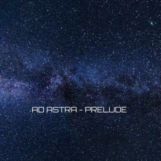 Ad Astra - Prelude