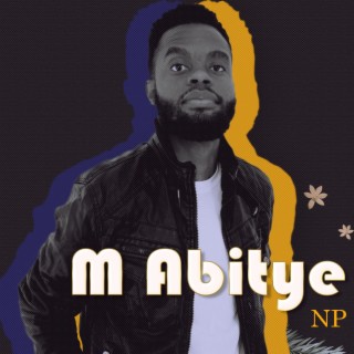 M Abitye lyrics | Boomplay Music