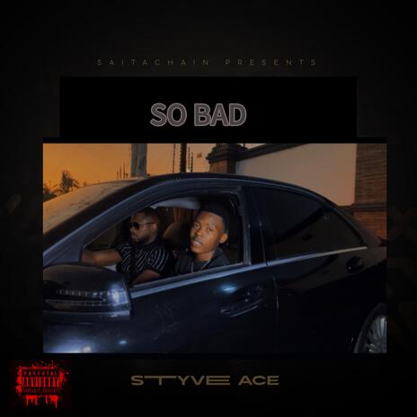 So Bad | Boomplay Music