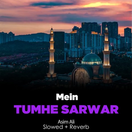 Mein Tumhe Sarwar Lofi | Boomplay Music