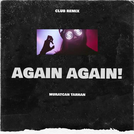 Again Again (Club Remix) | Boomplay Music