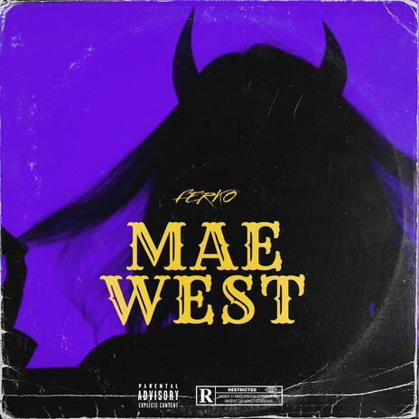 MAE WEST ft. dr mike | Boomplay Music