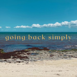 Going Back Simply