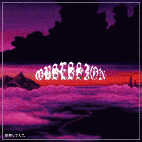 Obsession | Boomplay Music