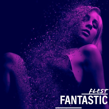 Fantastic | Boomplay Music