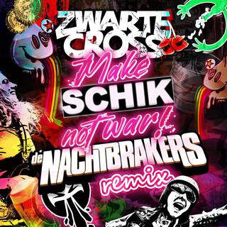 Make Schik Not War (De Nachtbrakers Remix)