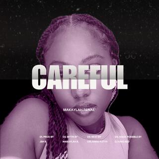 Careful lyrics | Boomplay Music