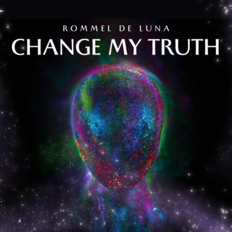 Change My Truth | Boomplay Music