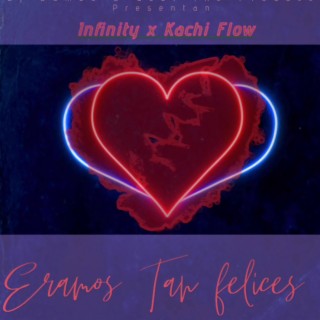 Eramos Tan Felices ft. Kachi Flow lyrics | Boomplay Music