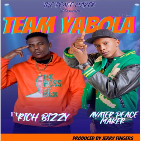 Team Yabola ft. Rich Bizzy | Boomplay Music