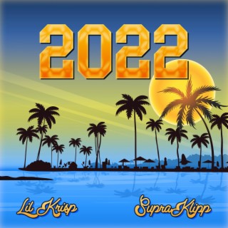 2022 ft. SupraKlipp lyrics | Boomplay Music