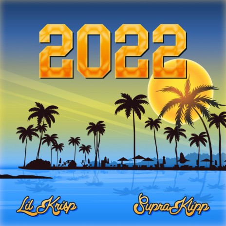 2022 ft. SupraKlipp | Boomplay Music