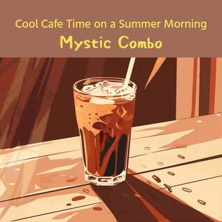 Cool Cafe Time on a Summer Morning