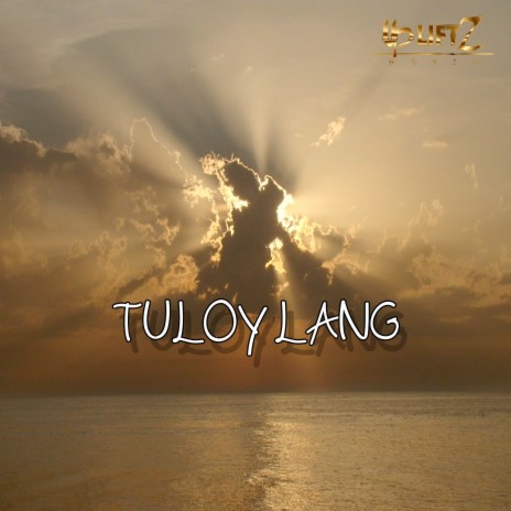 Tuloy Lang ft. Mastergee & Pareng Elbiz | Boomplay Music
