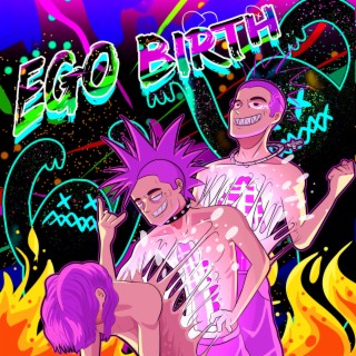 EGO BIRTH