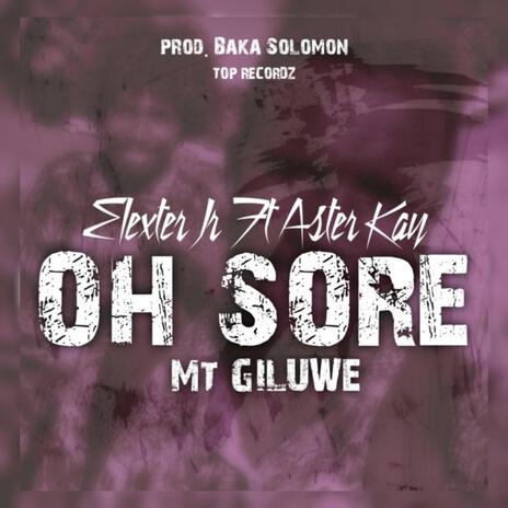 Oh Sore (Mt Giluwe) ft. Aster Kay | Boomplay Music