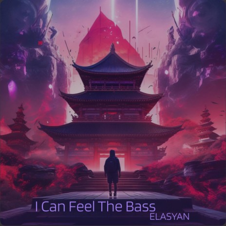 I Can Feel The Bass | Boomplay Music