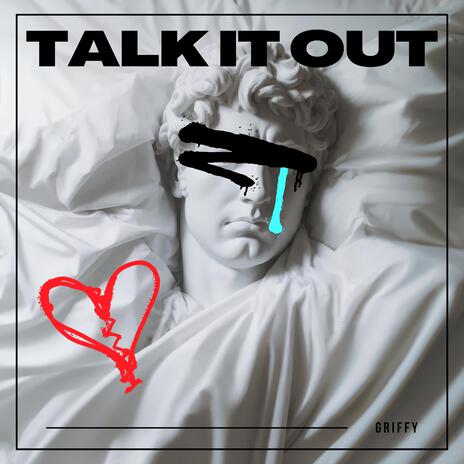 Talk it Out | Boomplay Music