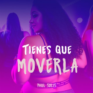 Tienes Que Moverla