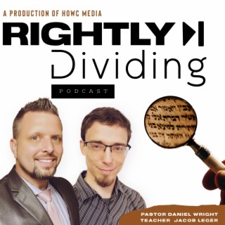 ”Alcohol & Christianity” | Rightly Dividing - Episode 16