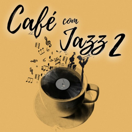 Café Com Jazz 2 | Boomplay Music