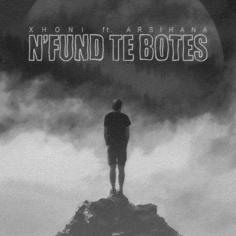 N'fund Te Botes ft. Arsihana | Boomplay Music