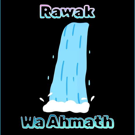 Rawak Wa Ahmath (Spirit and Truth) (Rawak Hakadash Ahmath praise) ft. John 7:38