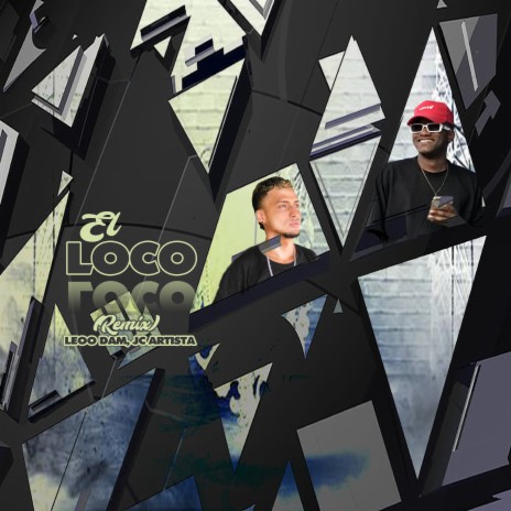 El Loco (Remix) ft. Jc Artista | Boomplay Music