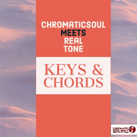 Keys & Chords (Original Mix) ft. Real Tone | Boomplay Music