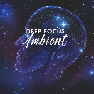 Deep Focus Ambient