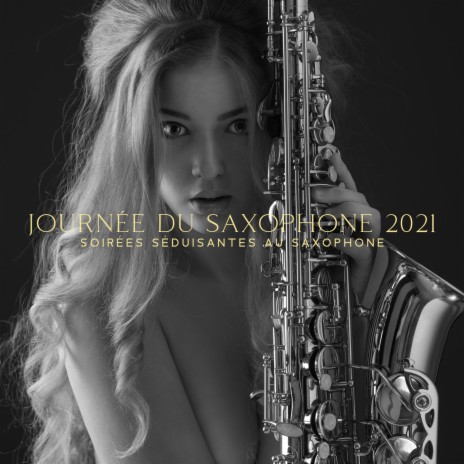 Saxophone pour faire l'amour ft. Jazz Sax Lounge Collection