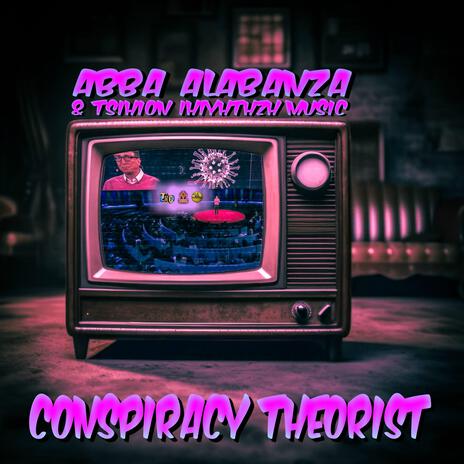 Conspiracy Theorist ft. TSIHION IHIYHTHZH Music | Boomplay Music