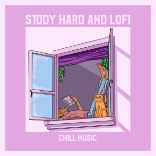 Study Hard and Lofi