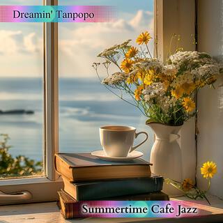 Summertime Cafe Jazz