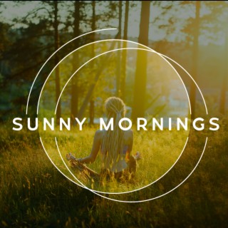 Sunny Mornings - Beautiful Piano Music & Guitar Songs for Perfect Starts a Day, Yoga Meditation and Relaxation