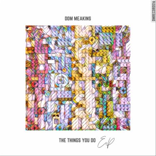 The Things You Do EP